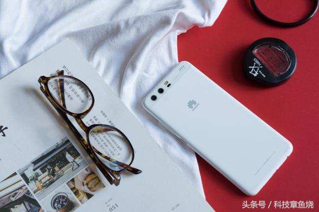 HUAWEI P10感受：依然的门面担当