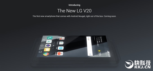 Google公布LG V20成第一个运作安卓7.0最新版本手机上！
