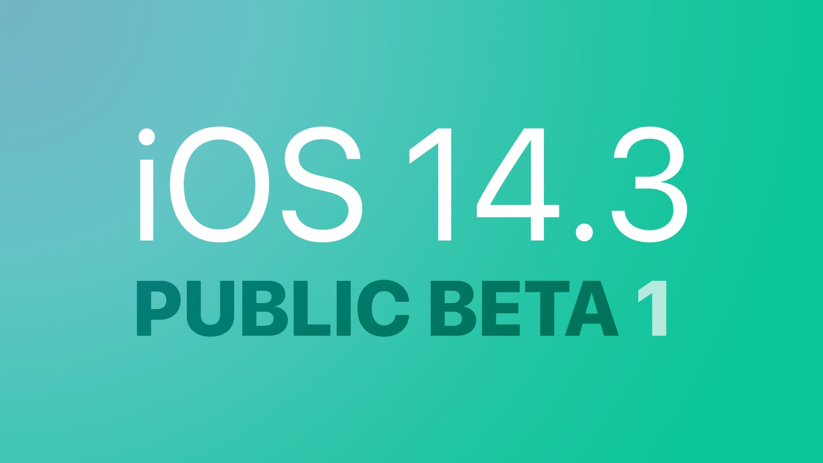 iOS 14.3和iPadOS 14.3公测Beta 1已经推出